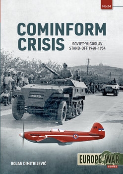 Cominform Crisis: Soviet-Yugoslav Stand-Off 1948-1954 (Europe@War Series №23)