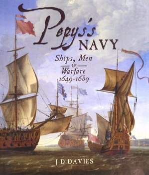Pepys's Navy: Ships, Men & Warfare 1649-1689