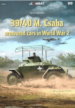 39/40 M. Csaba Armoured Cars in World War 2 (Kagero in Combat 09)
