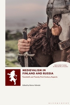 Medievalism in Finland and Russia: Twentieth- and Twenty-First Century Aspects