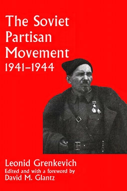 The Soviet Partisan Movement, 1941-1944