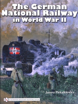 The German National Railway in World War (Schiffer Military History)