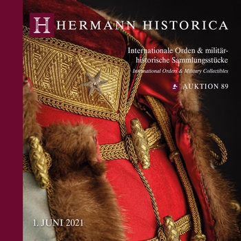 International Orders and Military Collectibles  (Hermann Historica Auktion №89)