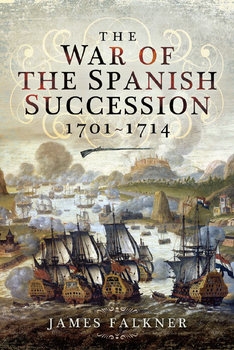 The War of the Spanish Succession 1701-1714 
