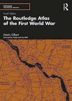 The Routledge Atlas of the First World War, 4th Edition