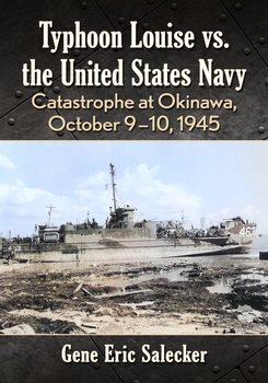 Typhoon Louise vs. the United States Navy: Catastrophe at Okinawa, October 9-10, 1945