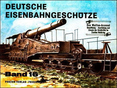 Waffen-Arsenal Band 16. Deutsche Eisenbahngeschutze