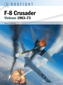 F-8 Crusader: Vietnam 1963-1973 (Osprey Dogfight 7)
