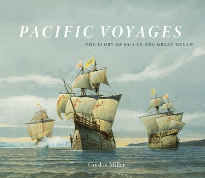 Pacific Voyages: The Story of Sail in the Great Ocean