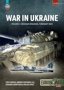 War in Ukraine Volume 2: Russian Invasion, February 2022 (Europe@War Series №28)