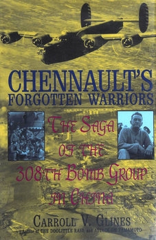 Chennault's Forgotten Warriors (Schiffer Military/Aviation History)