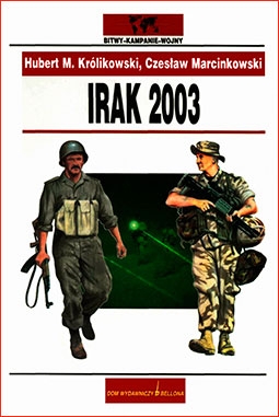 Bitwy kampanie wojny Irak 2003 (Dom Wydawniczy Bellona)