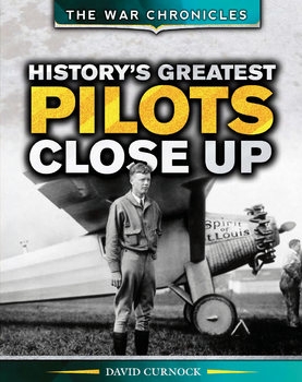History's Greatest Pilots Close Up (The War Chronicle)
