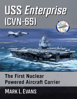 USS Enterprise (CVN-65): The First Nuclear Powered Aircraft Carrier