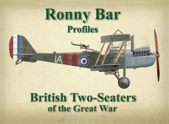 Ronny Bar Profiles: British Two-Seaters of the Great War