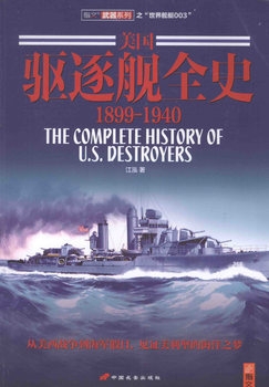 The Complete History of U.S. Destroyers 1899-1940
