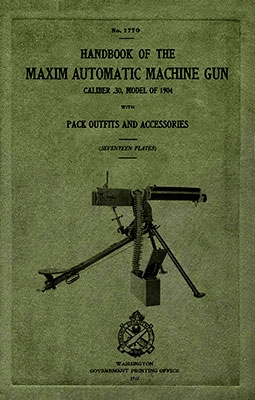 Handbook of the Maxim Automatic Machne Gun Pack with outfits and acsessoires 
