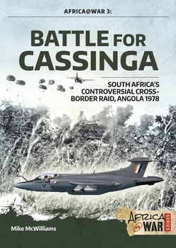 Battle for Cassinga: South Africas Controversial Cross-Border Raid, Angola 1978 (Africa@War 3)
