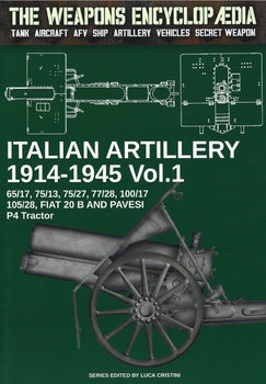 Italian Artillery 1914-1945 Vol.1 (The Weapons Encyclopedia 012)