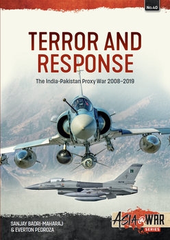 Terror and Response: The India-Pakistan Proxy War 2008-2019 (Asia@War Series 40)