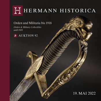 Orders & Military Collectibles until 1918  (Hermann Historica Auktion №92)