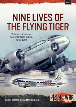 Nine Lives of the Flying Tiger Volume 1 (Asia@War Series 43)