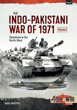 The Indo-Pakistani War of 1971 Volume 2: Showdown in the North-West (Asia@War Series 47)