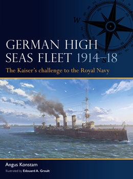 German High Seas Fleet 1914-1918: The Kaisers Challenge to the Royal Navy (Osprey Fleet 2)
