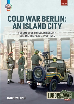Cold War Berlin: An Island City Volume 3 (Europe@War Series 27)