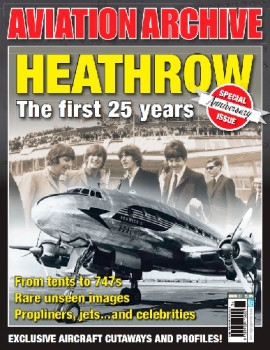 Heathrow: The first 25 years (Aviation Archive 27)