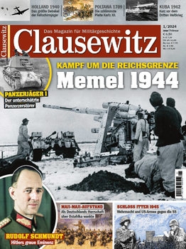 Clausewitz: Das Magazin fur Militargeschichte 1/2024