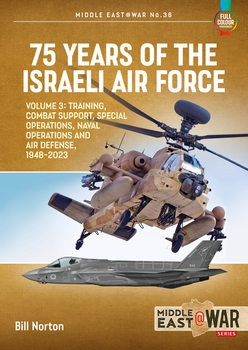 75 Years of the Israeli Air Force Volume 3 (Middle East @War Series 36)