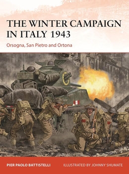 The Winter Campaign in Italy 1943: Orsogna, San Pietro and Ortona (Osprey Campaign 395)