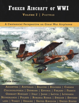 Fokker Aircraft of WWI Volume 7: Postwar (Great War Aviation Centennial Series 67)