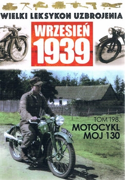 Motocykl MOJ 130 (Wielki Leksykon Uzbrojenia: Wrzesien 1939 Tom 198)