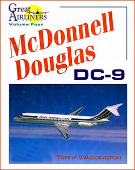 McDonnell Douglas DC-9 (Great Airliners Series, Vol. 4)