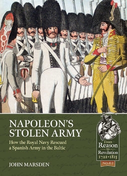 Napoleon's Stolen Army (From Reason to Revolution 1721-1815 62)