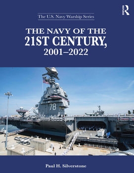 The Navy of the 21st Century, 2001-2022 (The U.S. Navy Warship Series)