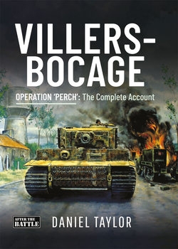 Villers-Bocage: Operation "Perch": The Complete Account