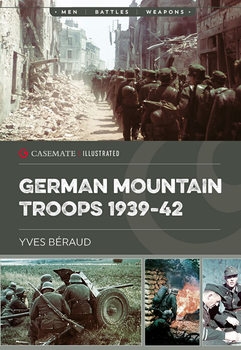 German Mountain Troops 1939-1942 (Casemate Illustrated)