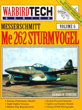 Messerschmitt Me 262 Sturmvogel (Revised Edition) (Warbird Tech Volume 6)