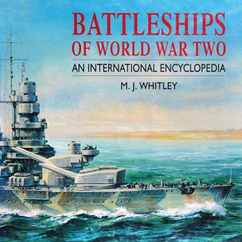 Battleships of World War Two: An International Encyclopedia