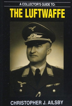 A Collectors Guide to the Luftwaffe