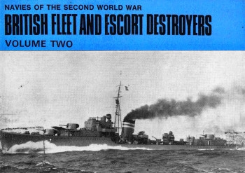 British Fleet and Escort Destroyers Vol.2 (Navies of the Second World War)