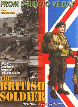 The British Tommy in North-West Europe 1944-1945 Volume 2: Organisation, Armament, and Vehicles