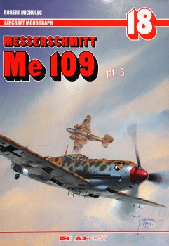 Messerschmitt Me 109 Pt.3 (Aircraft Monograph 18)