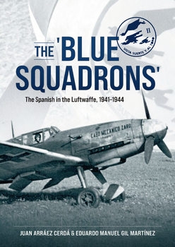 The "Blue Squadrons": The Spanish in the Luftwaffe, 1941-1944