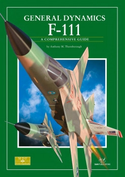 General Dynamics F-111: A Comprehensive Guide (Modellers Datafile 19)