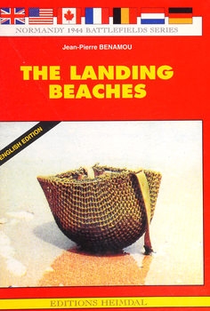 The Landing Beaches (Normandy 1944 Battlefields Series)