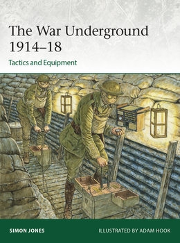 The War Underground 1914-1918: Tactics and Equipment (Osprey Elite 256)